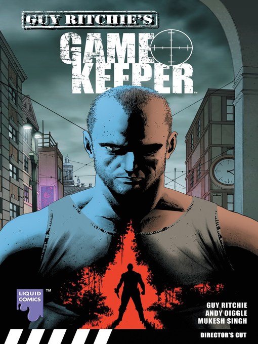 Title details for Guy Ritchie's Gamekeeper Graphic Novel, Volume 1 by Andy Diggle - Available
